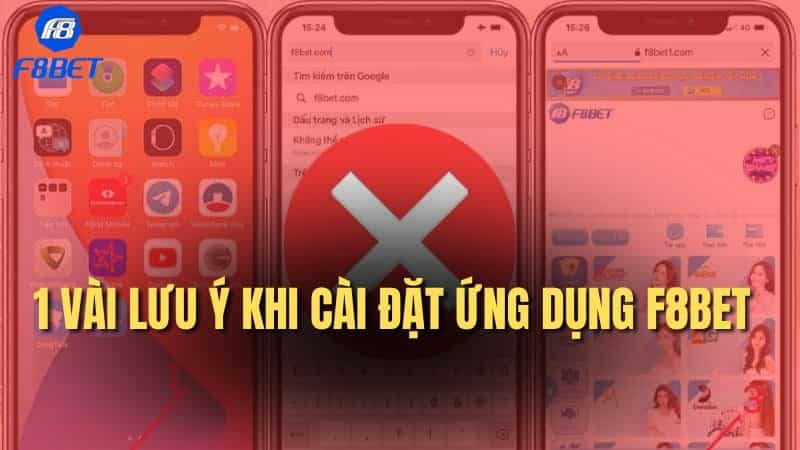 1 vài lưu ý khi cài đặt ứng dụng F8BET 