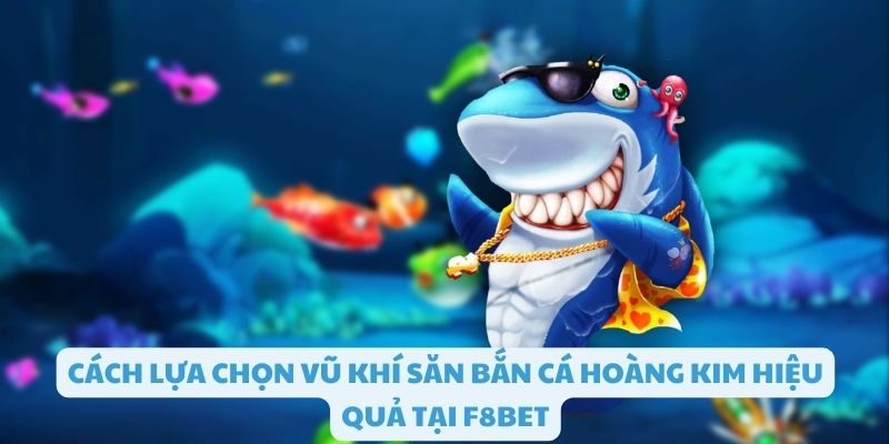 Nắm rõ về từng loại súng trong bắn cá hoàng kim