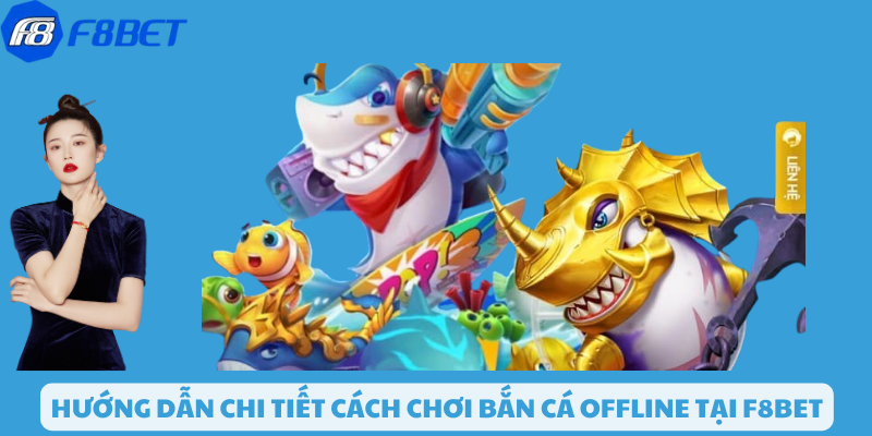 Các thao tác cơ bản để tham gia bắn cá offline