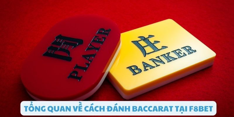 Chi tiết tổng quan về cách baccarat