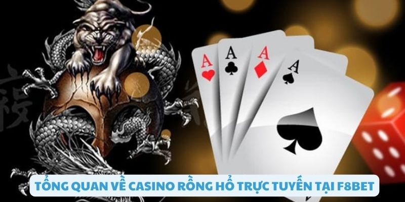 Trải nghiệm casino rồng hổ tại F8bet hấp dẫn