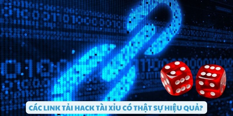 Link tải hack tài xỉu có thật sự hiệu quả