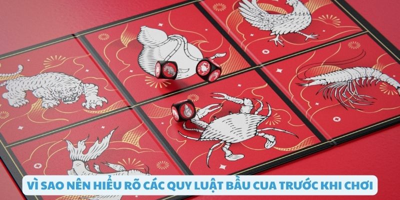 Nắm rõ các quy luật bầu cua trước khi chơi
