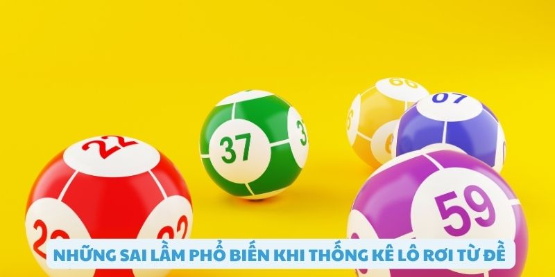 Sai lầm phổ biến khi thống kê lô rơi từ đề