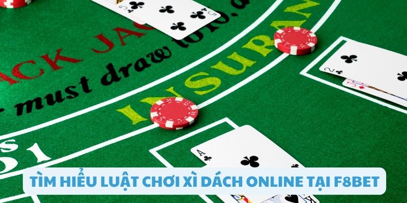Tìm hiểu luật chơi xà dách online tại F8bet