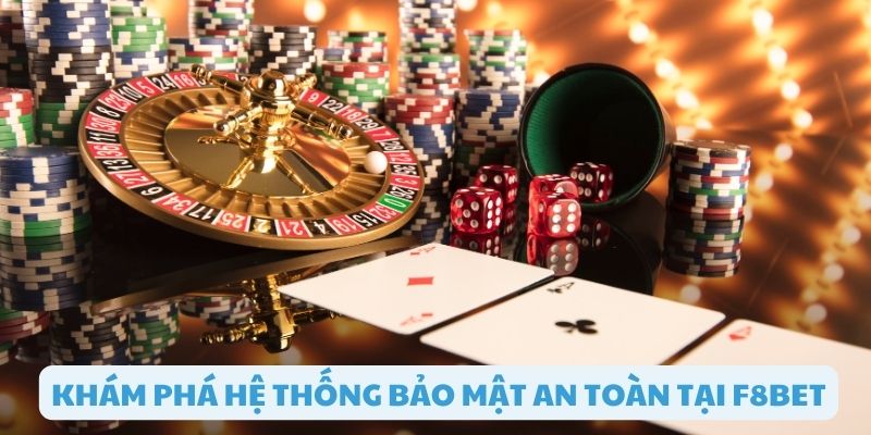 Giới thiệu F8bet về hệ thống bảo mật tân tiến và an toàn