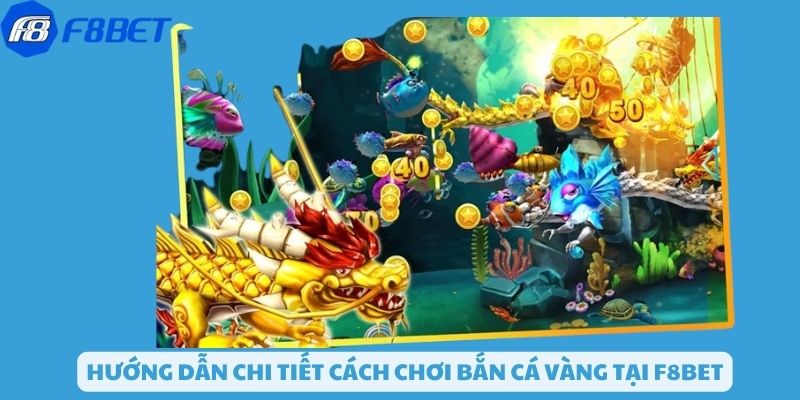 Các bước cơ bản để tham gia chơi bắn cá vàng