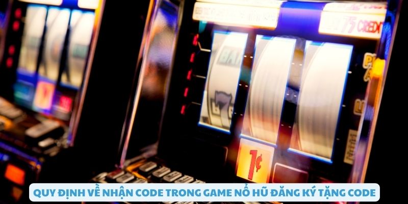 Các quy định khi nhận mã code trong game