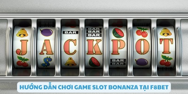Các thao tác cơ bản để chơi slot game Bonanza