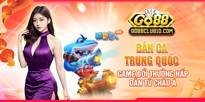 bắn cá trung quốc